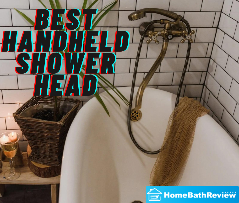 Best Handheld Shower Head