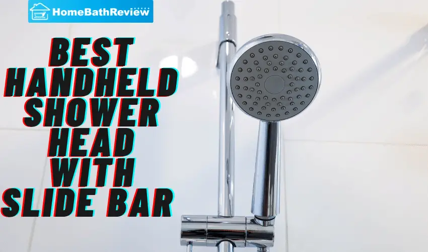Best Handheld Shower Head With Slide Bar
