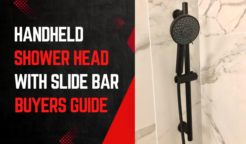 Best Handheld Showerhead With Slide Bar Buyers Guide