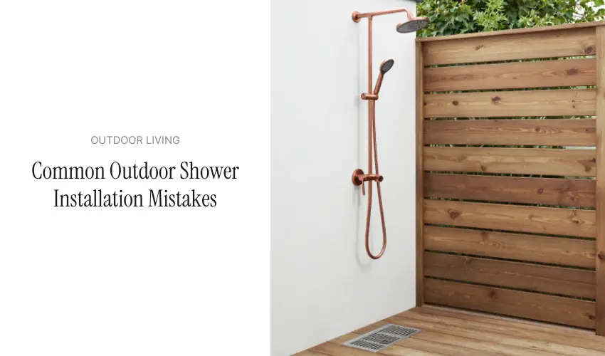 Common Outdoor Shower Installation Mistakes