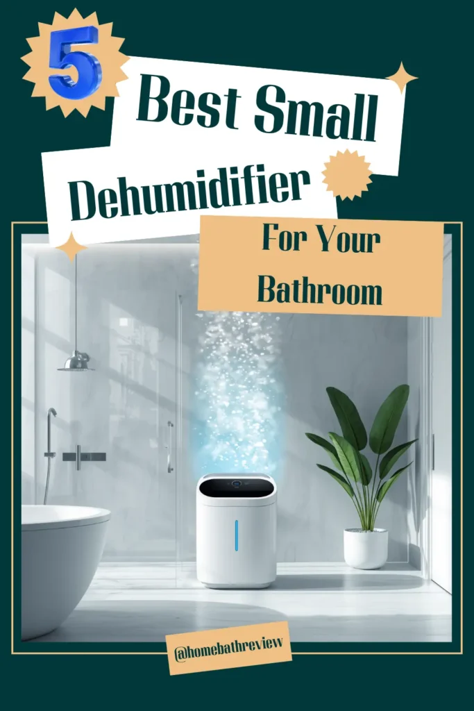 5 Best Small Dehumidifier for Your Bathroom