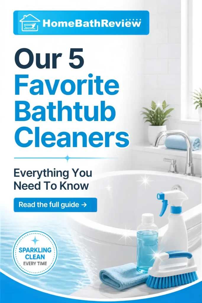 Our 5 Favorite Bathtub Cleaners: Everything You Need To Know