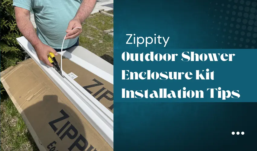 Zippity Outdoor Shower Enclosure Kit Installation Tips